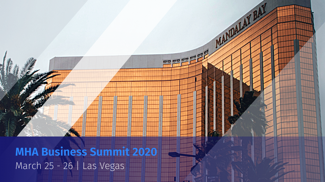 2020 MHA Business Summit in Las Vegas
