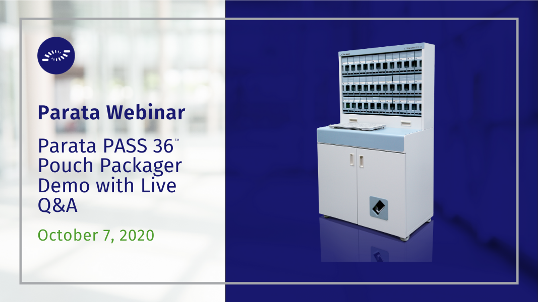 Join Parata for a live demonstration of the PASS 36 pouch packager